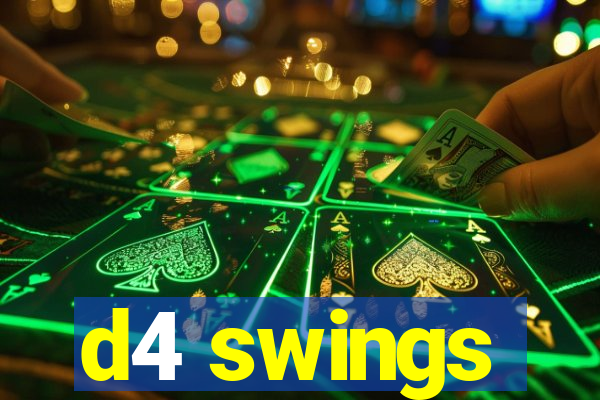 d4 swings